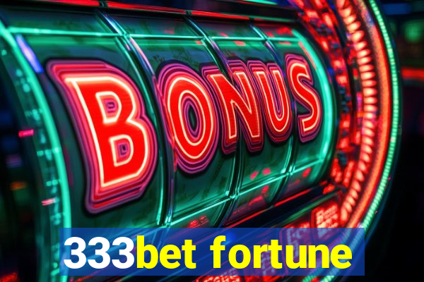 333bet fortune